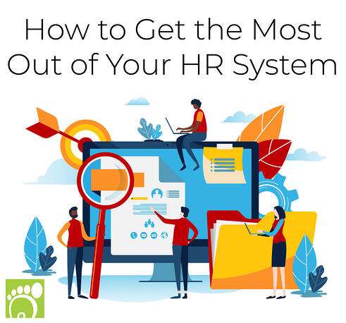 How to Get the Most Out of Your HR System