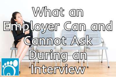 What an Employer Can and Cannot Ask During an Interview