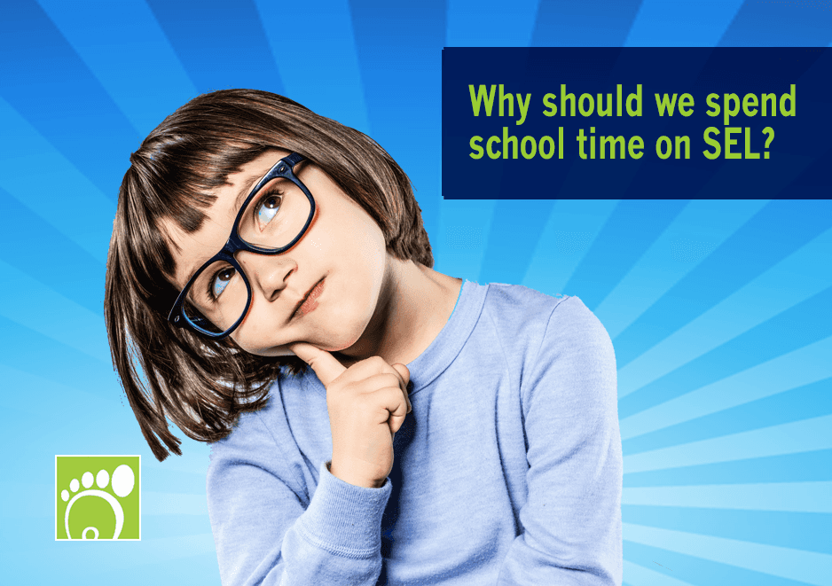 Why should we spend school time on SEL?