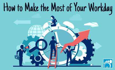 How to Make the Most of Your Workday